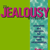 The Jealousy Workbook - Exercises and Insights for Managing Open Relationships / Kathy Labriola